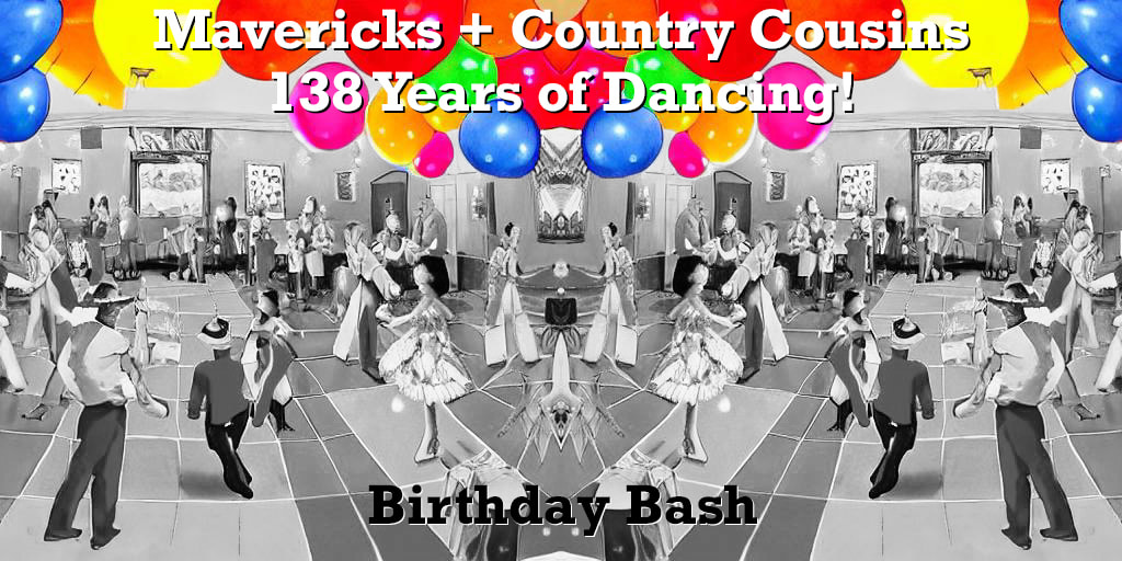 Click here to see our Poster for Mavericks-Country Cousins Theme Mainstream Square Dances